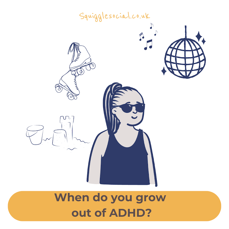 When do you grow out of ADHD?